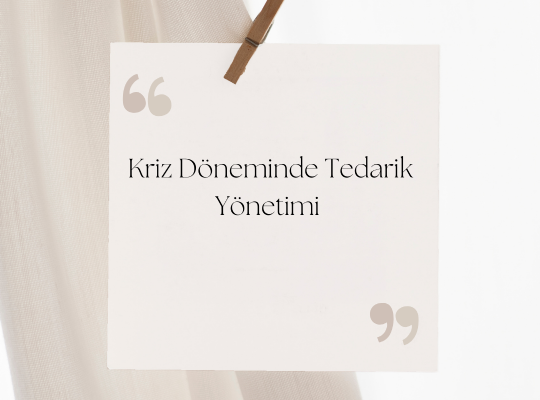 Kriz Döneminde Tedarik Yönetimi 